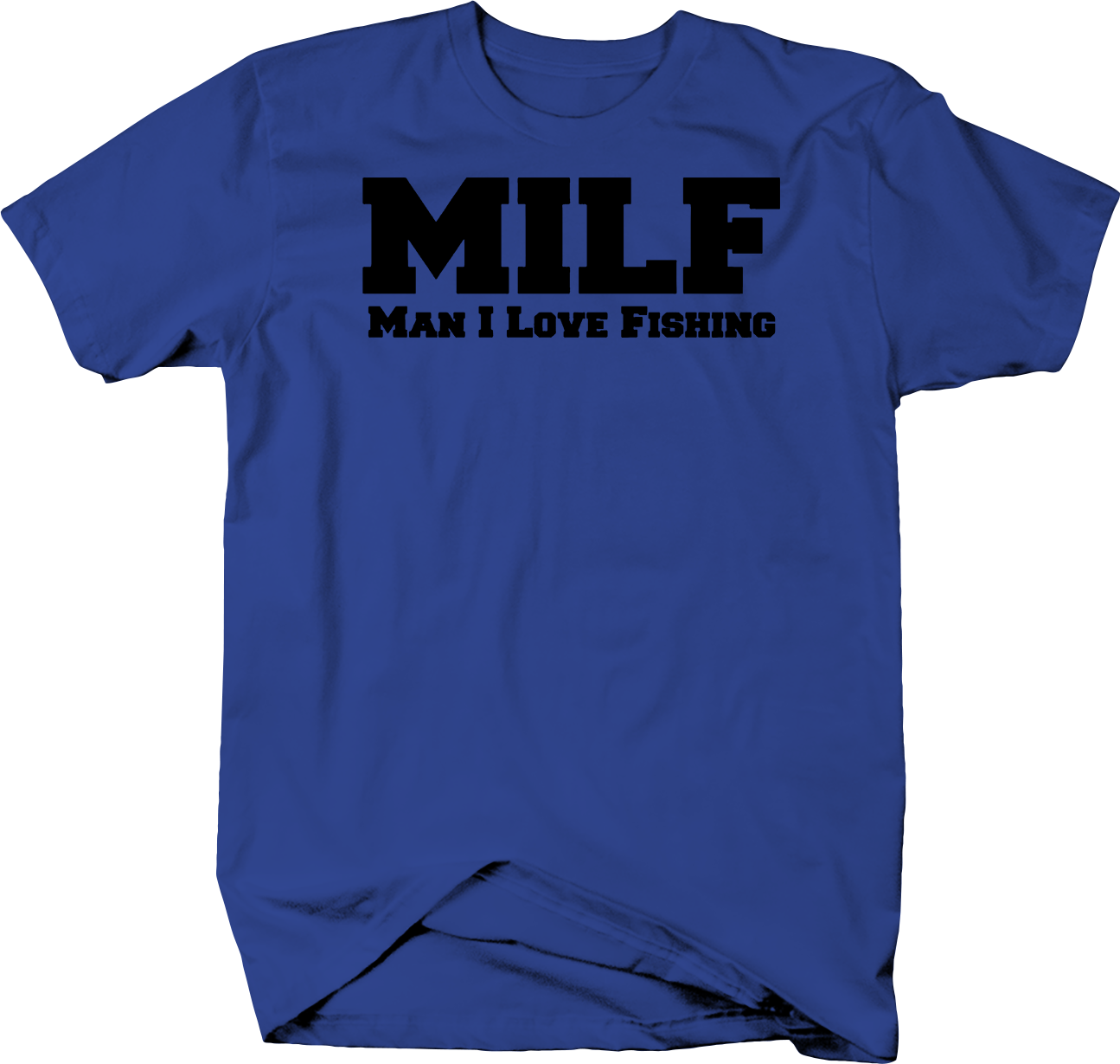 MILF Man I Love Fishing Color T Shirt T Shirts Tank Tops