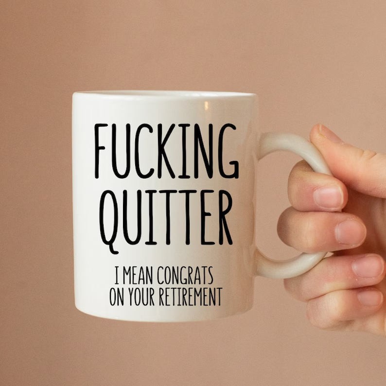 F King Quitter Funny Retirement Mug Retirement Gift Happy Retirement