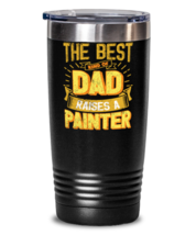 Gifts For Dad From Daughter - The Best Dad Raises an Painter - Unique tumbler  - $32.99