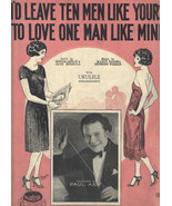 Antique Sheet Music 1926 I&#39;d Leave Ten Men Like Yours To Love One Man Li... - $150.00