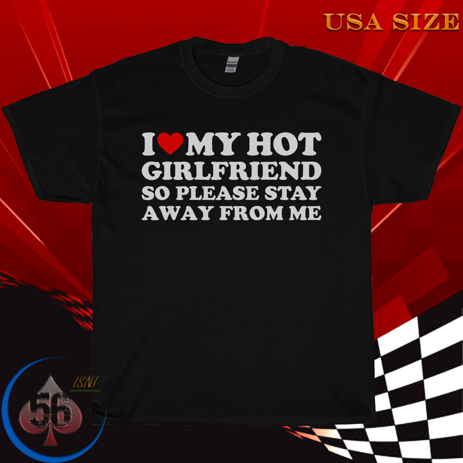 I Love My Girlfriend I Love My Hot Girlfriend So Stay Away T-Shirt