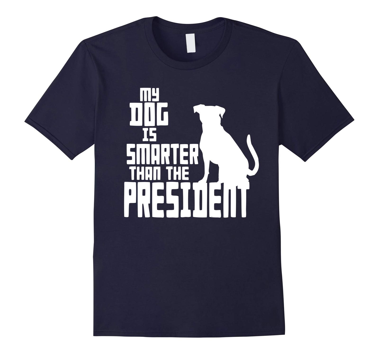 Dog Fashion - My Dog is smarter than the president tshirt Men