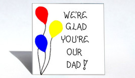 Kitchen Magnet - Father Quote, Dad, Daddy, Papa, Red, yellow, blue balloons - $3.95