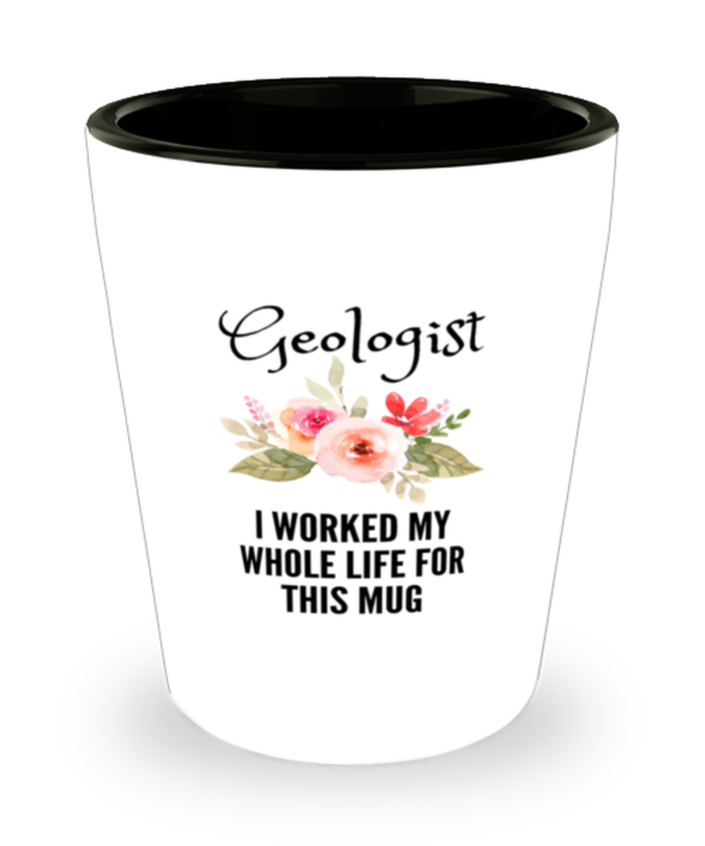 Retirement Shot Glass For Geologist, Thank you or Appreciate for Geologist