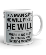 If a Man Says He Will Fix It He Will - No Need To Remind Him Every 6 Mon... - $14.84+
