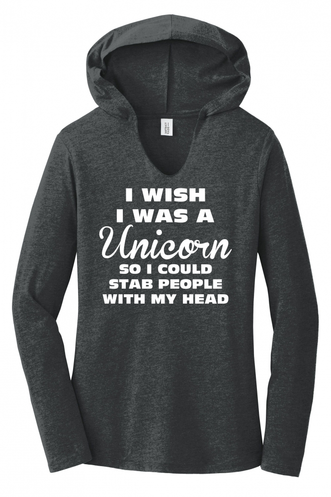 Image of I Wish I Was Unicorn I Could Stab People With My Head Funny Ladies Hoodie Tee