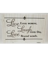 2 PVC Placemats (12&quot;x18&quot;) LIVE EVERY MOMENT, LAUGH EVERY DAY, LOVE BEYON... - $12.86