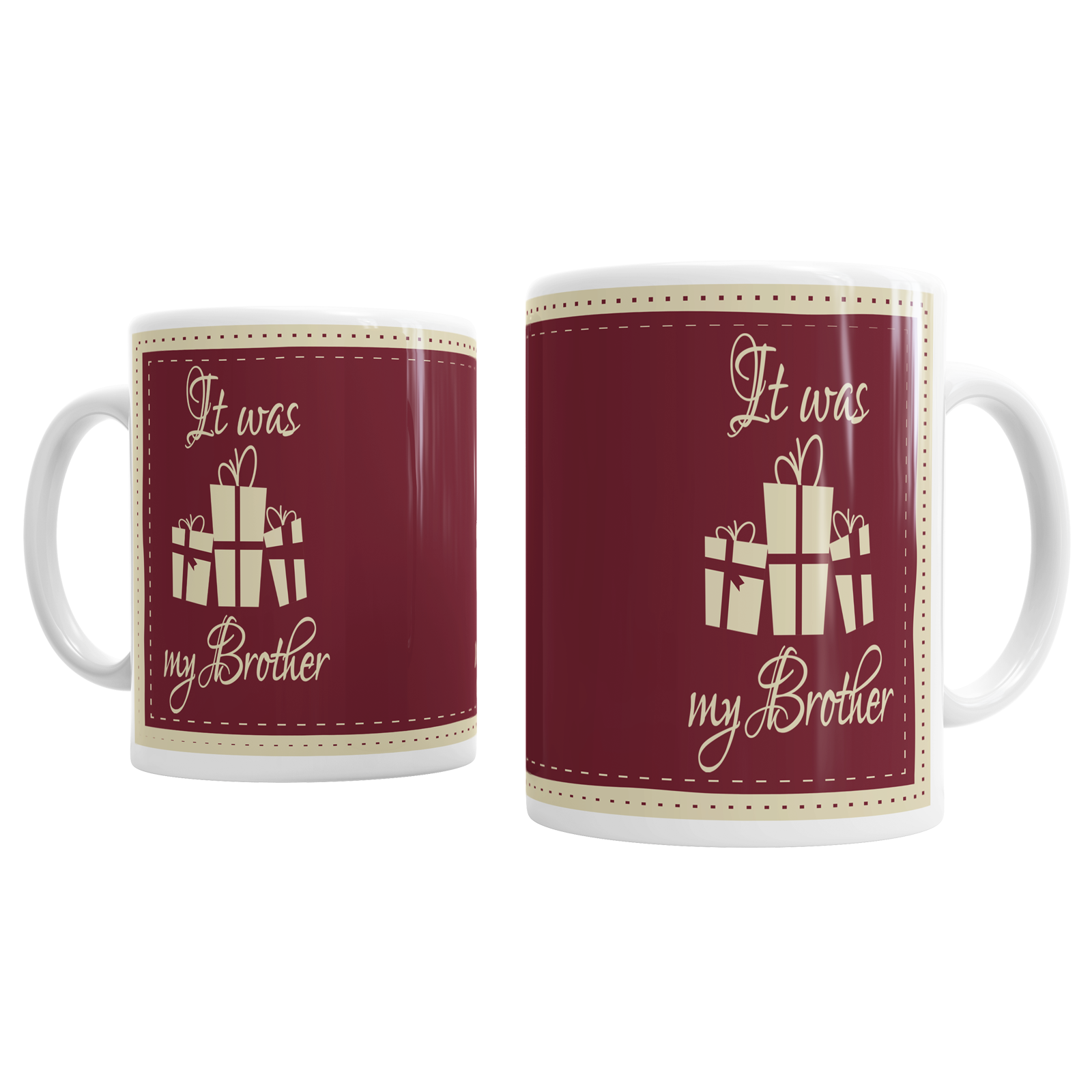 It Was My Brother Christmas Ceramic Novelty Coffee Mug Gift It Was My Brother Christmas Ceramic Novelty Coffee Mug Gift