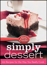 Betty Crocker Simply Dessert: 100 Recipes for the Way You Really Cook Wo... - $12.86