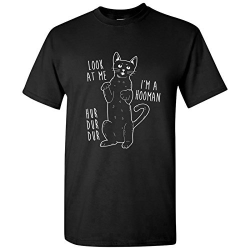 Look at Me I'm a Hooman - Funny Cat Standing Up Human Meme Humor T ...