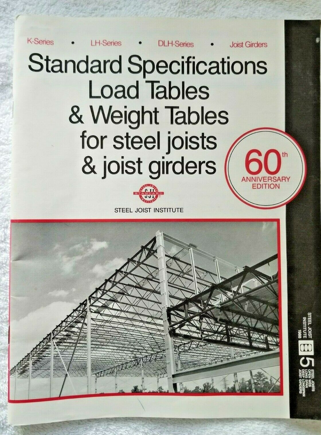 1988 Steel Joint Institute Specifications Guide Steel Joists & Joist