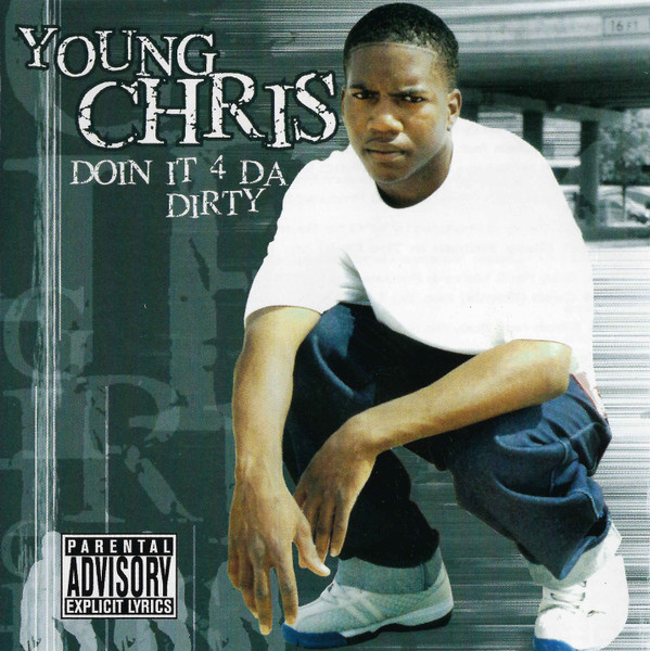 Doin It 4 Da Dirty (Audio CD, 652718121722) Young Chris