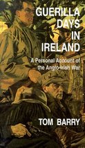 Guerilla Days in Ireland: A Personal Account of the Anglo-Irish War Barr... - $23.00