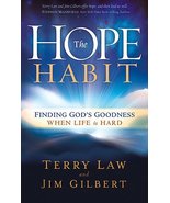 The Hope Habit: Finding God&#39;s Goodness When Life is Hard [Paperback] Ter... - $19.99