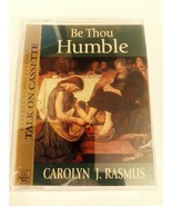 Be Thou Humble Lecture on Audio Cassette by Carolyn J. Rasmus Brand New ... - $9.99