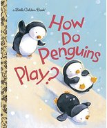 How Do Penguins Play? [Hardcover] Muldrow, Diane and Walker, David M. - $5.79