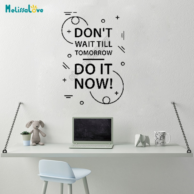 Don't Wait Do It Now Office Motivation Quote Decal Study Room Decor