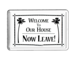 welcome to our house now leave fridge magnet handmade in uk