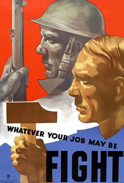 Whatever Your Job May Be - Fight - 1940s - World War II - Propaganda ...