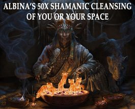 50x ALBINA&#39;S HIGH SHAMAN&#39;S CLEANSING OF YOU OR YOUR SPACE CLEANSE ALL NE... - $44.44