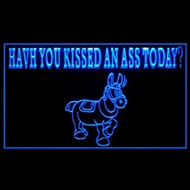 210275B Have You Kissed An Ass Today Typical Lovely Impressive Animal LED Sign - $21.99