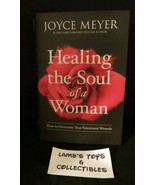 Healing the Soul of a Woman : How to Overcome Your Emotional Wounds by J... - $43.71