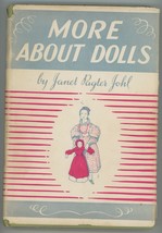 More About Dolls Johl book collecting antique vintage 1st ed china wax - $26.00
