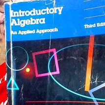 Introductory Algebra: An Applied Approach Aufmann, Richard N. and Barker... - $9.45