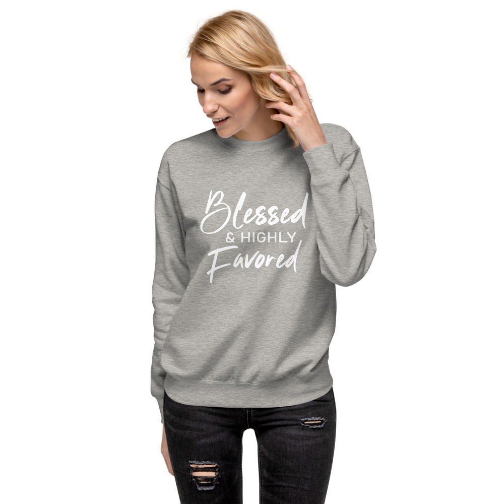 Blessed & Highly Favored-Unisex Fleece Pullover (Christian design ...