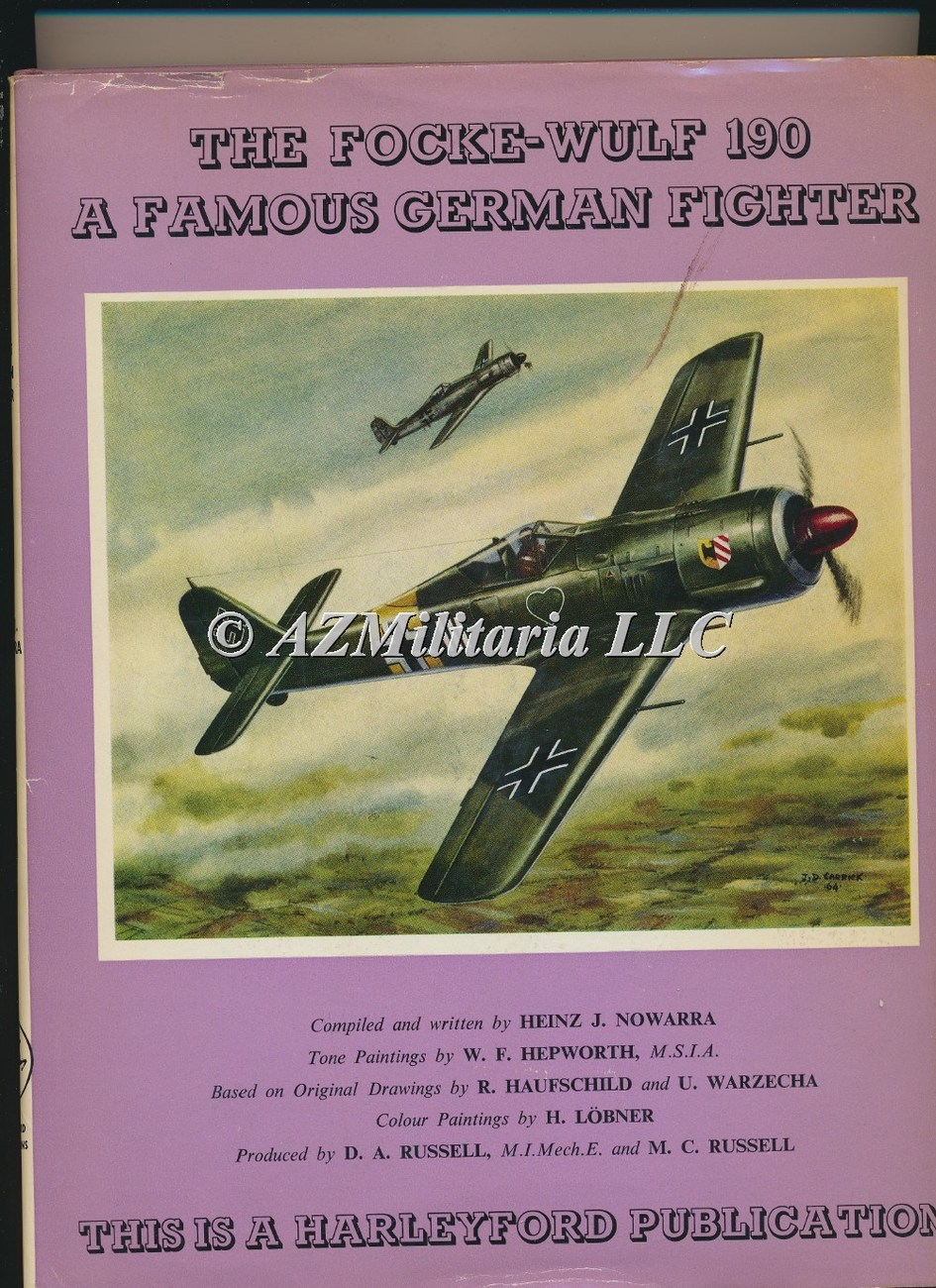 The Focke Wulf 190 A Famous German Fighter Heinz J Nowarra Books