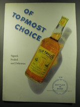 1949 Old Taylor bourbon Advertisement - Of Topmost Choice - $14.99