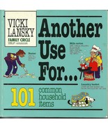 Another Use For 101 Common Household Items by Vicki Lansky Softcover Book - $1.99