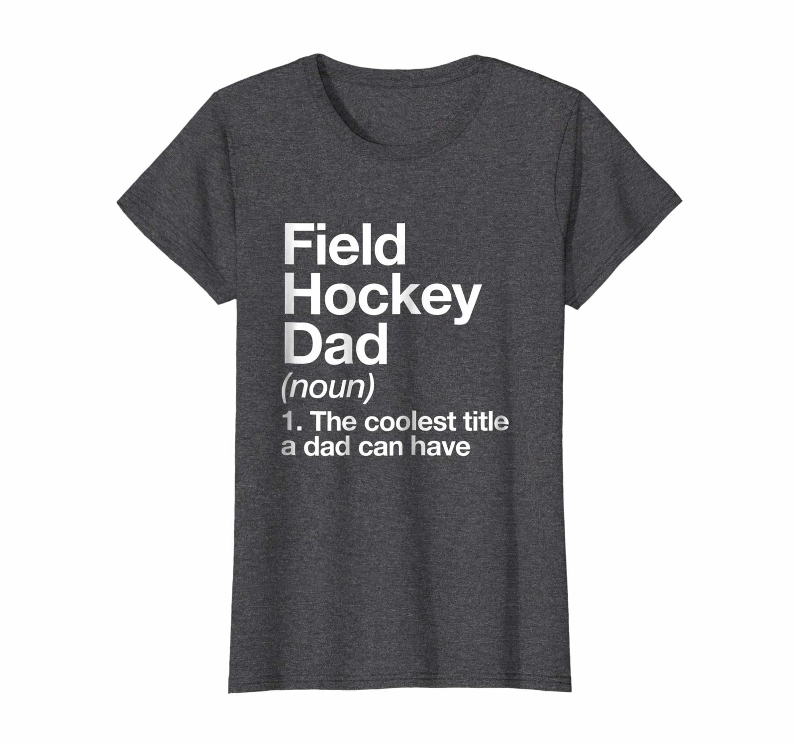 Funny Tshirt - Field Hockey Dad Definition T-shirt Funny ...