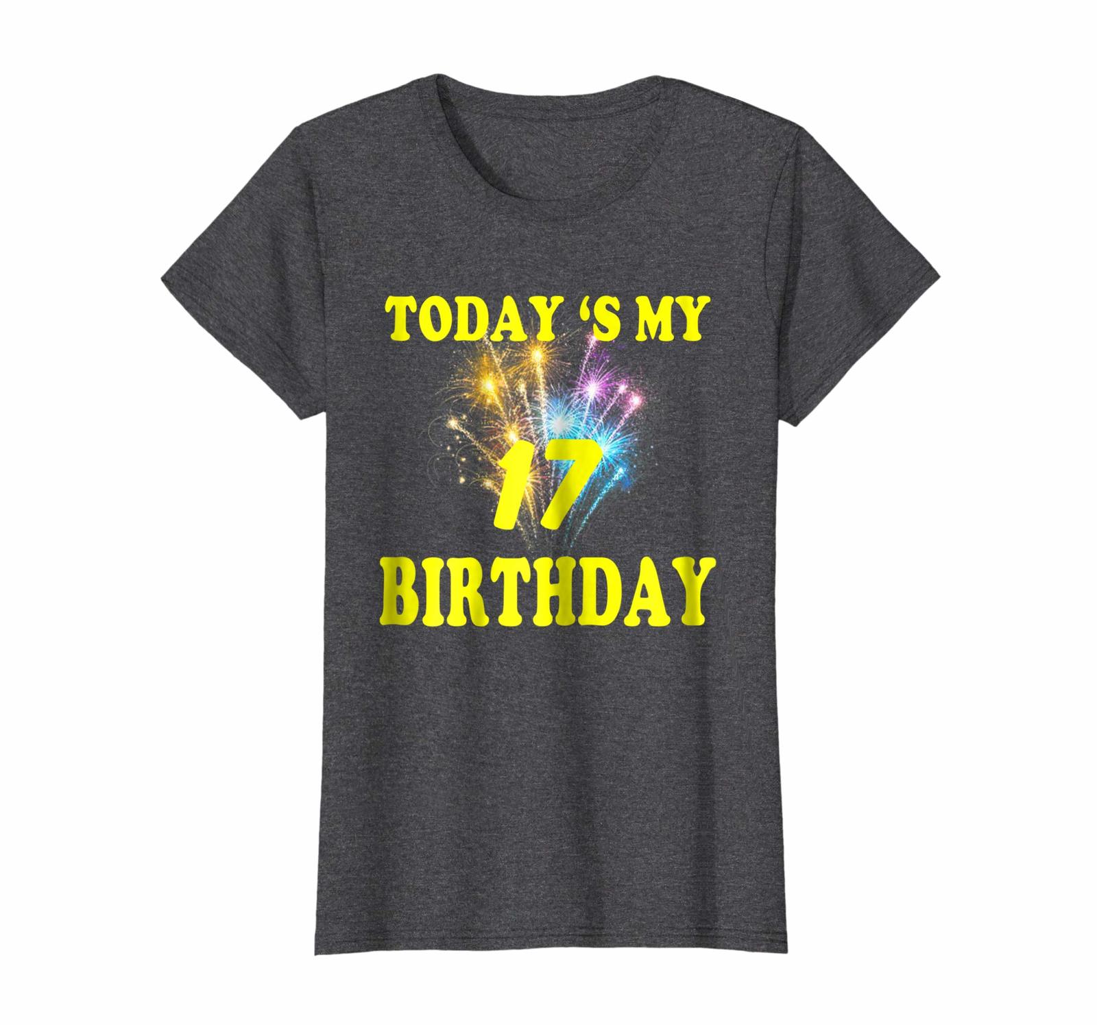 Funny Happy Birthday T Shirt Birthday Shirt Today Is My 17th Birthday