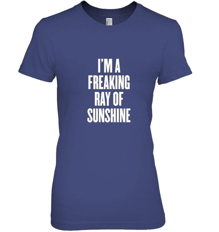 Womens Im a freaking ray of sunshine Shirts Large Dark Heather - Tops