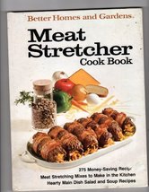 Better Homes and Gardens Meat Stretcher Cook Book Better Homes &amp; Gardens - $7.01