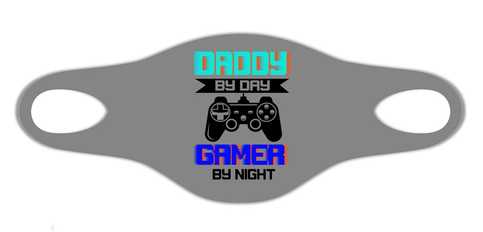 Daddy By Day Gamer By Night Plaything Protective Wash soft Face Mask