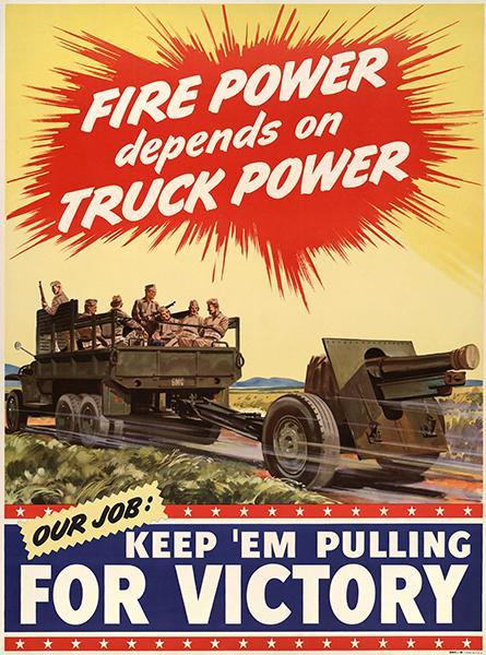 Fire Power Depends Truck Power - Keep 'Em - 1940 - World War II ...