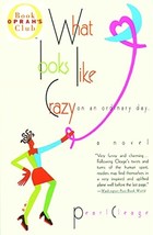 What Looks Like Crazy on an Ordinary Day by Pearl Cleage - $14.00