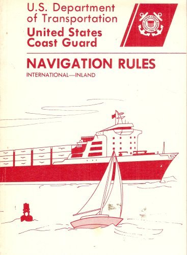 United States Coast Guard: Navigation Rules, International-Inland, 1983 ...