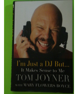 I&#39;m just a DJ but... It makes Sense to Me by Tom Joyner - $10.00