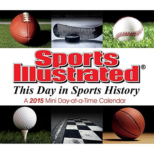 Sports Illustrated This Day in Sports History 2015 Small Daily Desk