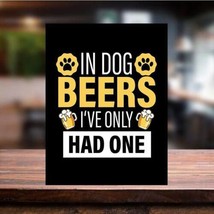 Funny DOG BEERS  Metal WALL Bar Plaque Pub Shed Man Cave SIGN bar years home bar - $4.58