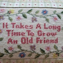 Needlepoint Pillow, It Takes a Long Time to Grow an Old Friend, 123 Creations image 2