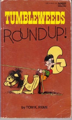 Primary image for Tumbleweeds Roundup by Tom K. Ryan - Paperback - Very Good