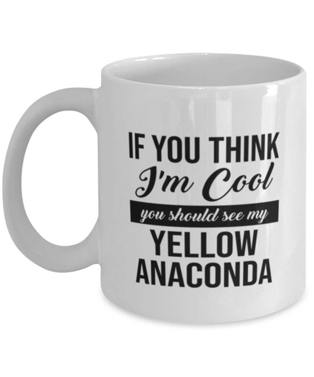 Yellow Anaconda Mug If You Think I'm Cool You Should See My Reptile