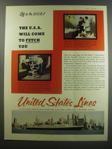 1955 United States Lines Ad - Off to the U.S.A.? The U.S.A. will come to... - $14.99