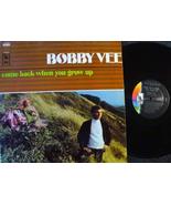 come back when you grow up Bobby Vee - $9.78