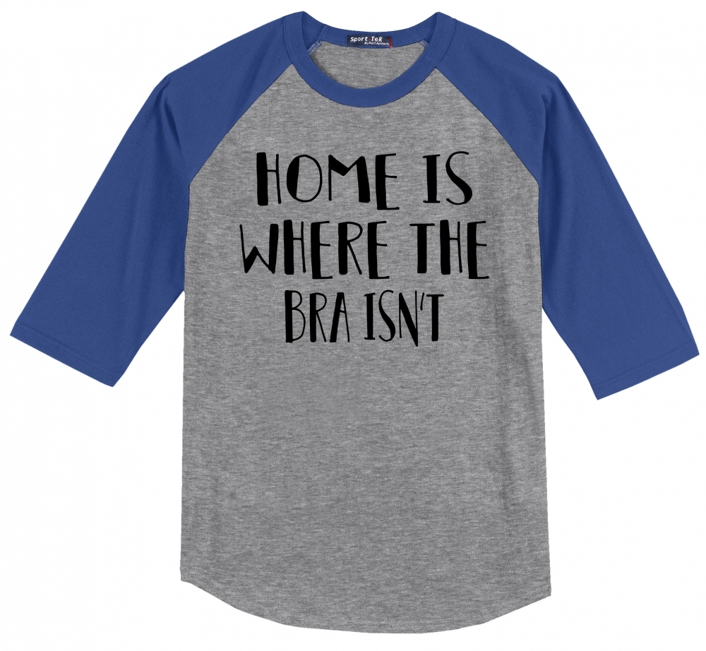 Image of Home Is Where The Bra Isn't Mens Raglan T