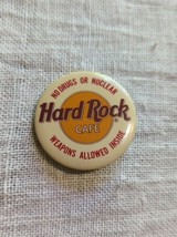 Hard Rock Cafe No Drugs or Nuclear Weapons Allowed Inside Pin Pinback Button - $4.99